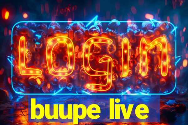 buupe live